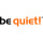 be quiet!