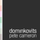 Pete Cameron Dominkovits