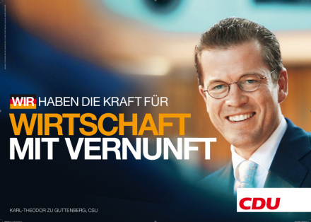 „Wirtschaft mit Vernunft“, CDU-Themenplakat 2009 mit Bundeswirtschaftsminister zu Guttenberg