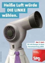 «Heisse Luft würde Die Linke wählen» – (SPD-Wahlplakat, 2009)