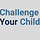 Challange Your Child
