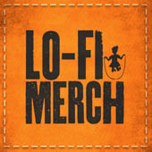 Lo-Fi Merchandise