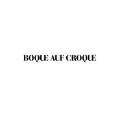 Boque Auf Croque