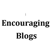 Encouraging Blogs