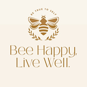 Bee Happy Live Well