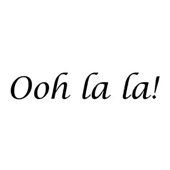 Ooh la la