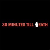 30 Minutes Till Death