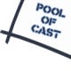 Pool of Cast
