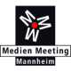 Medien Meeting Mannheim