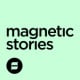 magnetic stories – the brand storytelling company