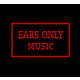 Ears Only Music
