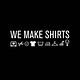 We Make Shirts