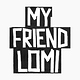 My Friend Lomi