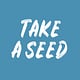 Take A Seed
