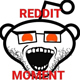 Reddit Moment