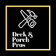 Deck and Porch Pros