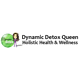 Dynamic Detox Queen | Holistic Health and Wellness