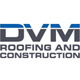 Dvm Roofing & Construction