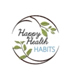 Happy health Habits
