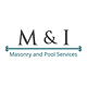 M&I Masonry and Pool Services, LLC