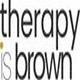 Therapy is Brown