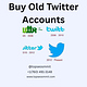 Buy Old Twitter Accounts