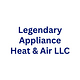 Legendary Appliance Heat & Air LLC