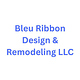 Bleu Ribbon Design & Remodeling LLC