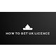 How To Get Uk License