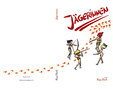 Buchumschlag »Jägerinnen«, Nachtwaertz-Verlag, Illustration, Kalligraphie & Layout