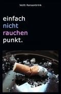 Ratgeberliteratur: einfach nicht rauchen punkt.