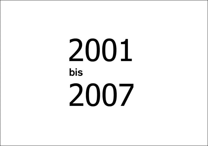 2001 bis 2007