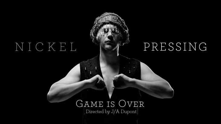 Music Video „Game Is Over“ for Nickel Pressing