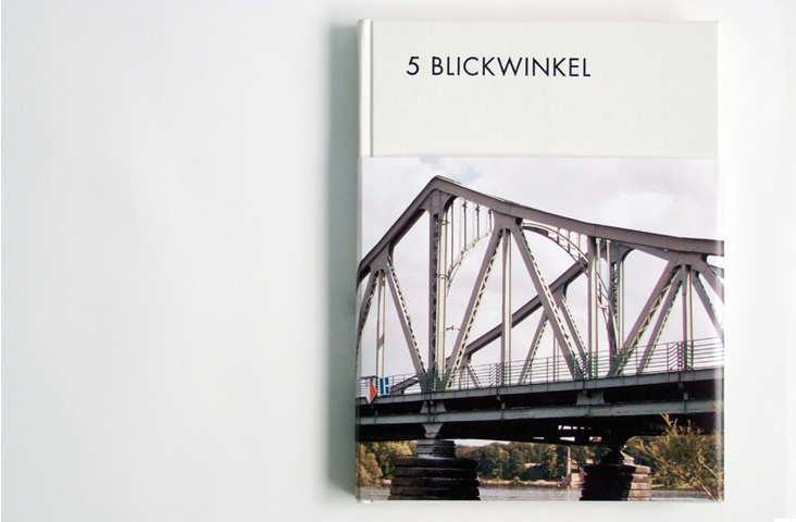 5 Blickwinkel – Buchprojekt für den Studiengang Gesellschafts- und Wirtschaftskommunikation  an der UDK Berlin