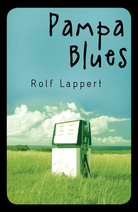 Cover zu „Pampa Blues“ von Rolf Lappert, Hanser Verlag / 2012