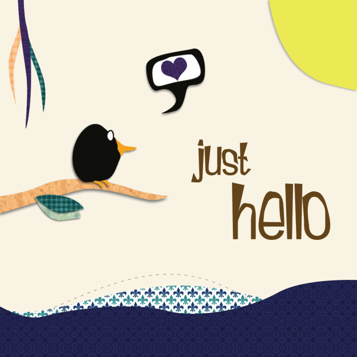 just hello*