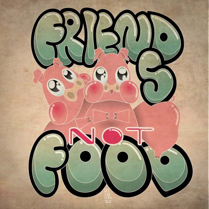 Friends, not Food.