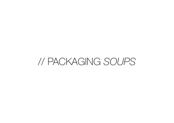 // Packaging_Four soups for the Spanish brand Aneto“, BAU Barcelona