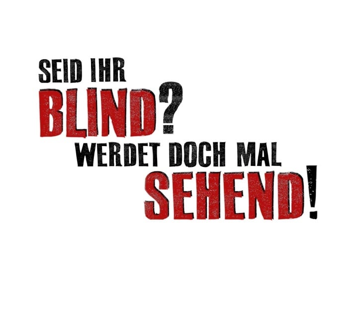 seid ihr blind?