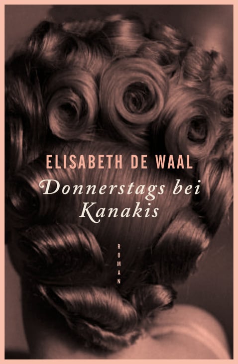 Cover zu „Donnerstags bei Kanakis“ von Elisabeth De Waal, Zsolnay / 2013