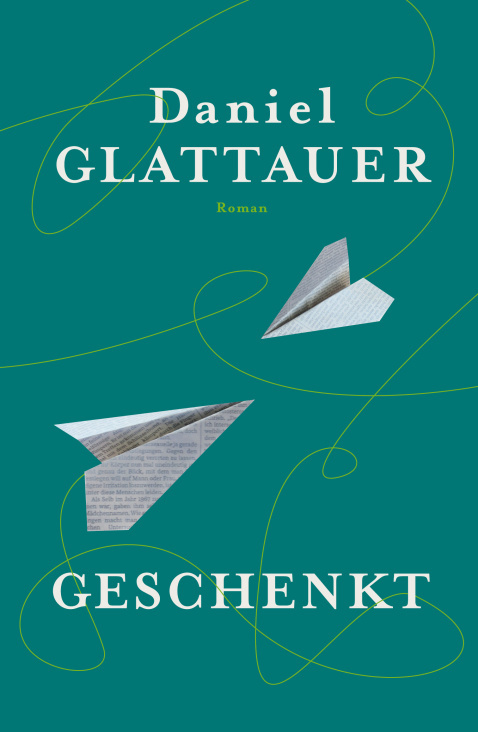 Cover zu „Geschenkt“ von Daniel Glasauer, Deuticke Verlag / 2014