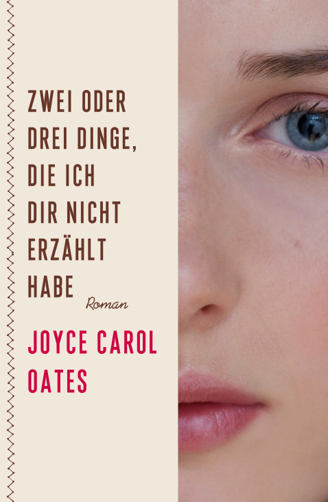 Cover zu „Zwei oder drei Dinge…“ von Joyce Carol Oates, Hanser Verlag / 2014