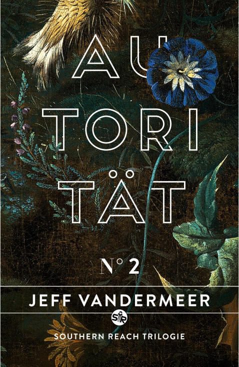 Cover zu „Autorität“ von Jeff Vandermeer, Antje Kunstmann Verlag / 2014