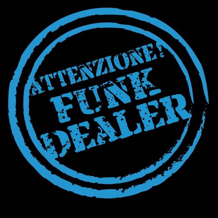 Attenzione! Funk Dealer