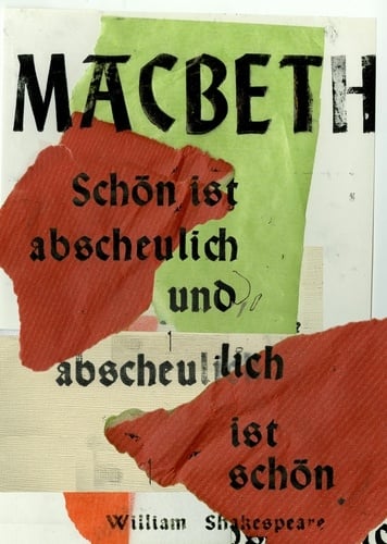 Macbeth – „Schön ist abscheulich, abscheulich ist schön“