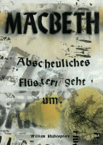 Macbeth – „Abscheuliches Flüstern geht um“