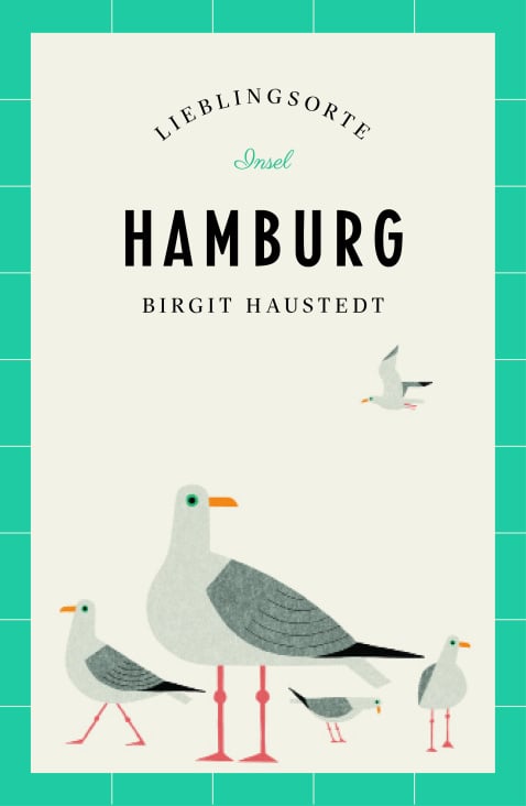 Cover zur Reisefühererreihe „Lieblingsort Hamburg“, Suhrkamp Insel / 2014