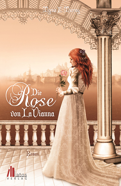 Die Rose von La Vianna von Myrna E. Murray