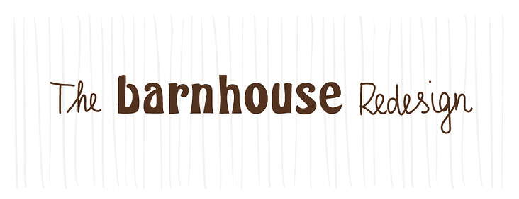 Barnhouse Redesign time to change