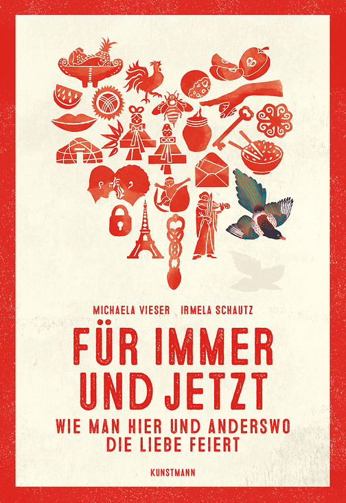 Cover Buch „Für immer und jetzt – wie man hier und anderswo die Liebe feiert“